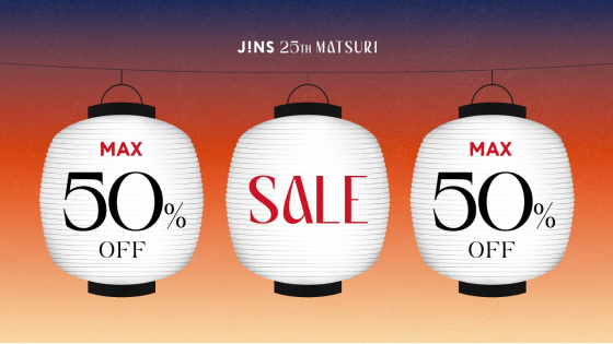 JINS 25TH MATSURI 夏SALEスタート！