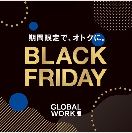【GLOBAL WORK】BLACK FRIDAY