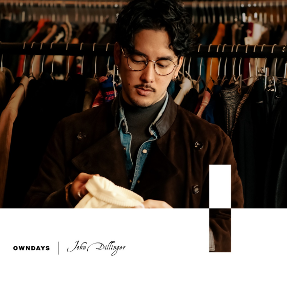 【OWNDAYS】「John Dillinger」クラッシックのその先へ。