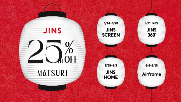 【JINS】JINS 25TH MATSURI スタート！