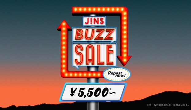＼JINS BUZZ SALE 第一弾実施中 ！／